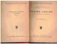 Zdjęcie nr 2 okładki Wojciechowski Zygmunt /red./ Polska Czechy. Dziesięć wieków sąsiedztwa. /Pamiętnik Instytutu Śląskiego. Seria II/