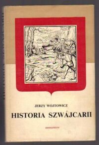Miniatura okładki Wojtowicz Jerzy Historia Szwajcarii.