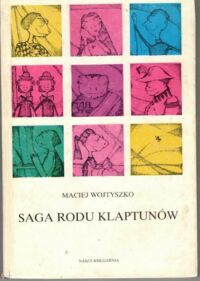Miniatura okładki Wojtyszko Maciej /ilustracje autora/ Saga Rodu Klaptungów.