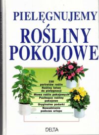 Zdjęcie nr 1 okładki Wolff Jurgen Pielęgnujemy rośliny pokojowe.