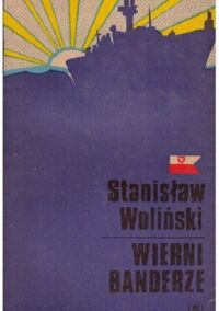 Miniatura okładki Woliński Stanisław Wierni banderze.