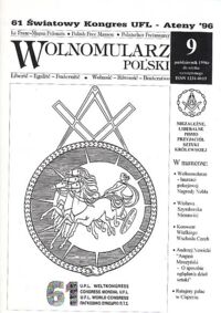 Zdjęcie nr 1 okładki  Wolnomularz Polski 9. 61 Światowy Kongres UFL Ateny '96. /Niezależne, Liberalne Pismo Przyjaciół Sztuki Królewskiej/