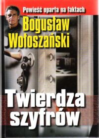 Miniatura okładki Wołoszański Bogusław Twierdza szyfrów.
