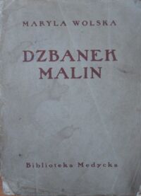 Zdjęcie nr 1 okładki Wolska Maryla Dzbanek malin. /Biblioteka Medycka 6/