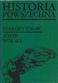 Zdjęcie nr 1 okładki Wolski Józef Historia powszechna. Starożytność.