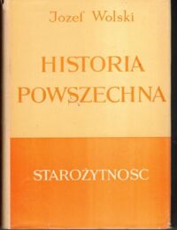 Miniatura okładki Wolski Józef Historia powszechna. Starożytność.