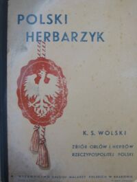Miniatura okładki Wolski K.S. Polski herbarzyk. Zbiór orłów i herbów Rzeczypospolitej Polskiej.