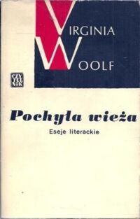 Miniatura okładki Woolf Virginia Pochyła wieża. Eseje literackie.