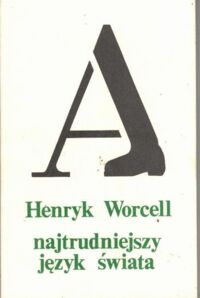 Miniatura okładki Worcell Henryk Najtrudniejszy język świata.