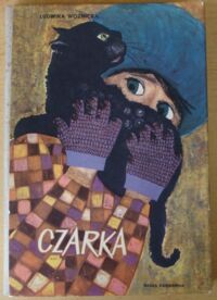 Miniatura okładki Woźnicka Ludwika /ilustr. H. Czajkowska/ Czarka.