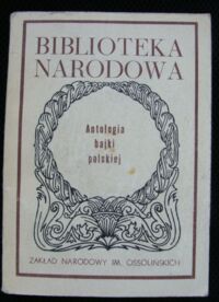 Miniatura okładki Woźnowski Wacław /oprac./ Antologia bajki polskiej. /Seria I. Nr 239/