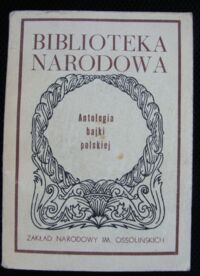 Zdjęcie nr 1 okładki Woźnowski Wacław /oprac./ Antologia bajki polskiej. /Seria I. Nr 239/