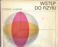 Miniatura okładki Wróblewski Andrzej Kajetan, Zakrzewski Wstęp do fizyki. Tom 1.