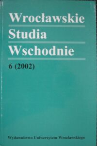 Miniatura okładki  Wrocławskie Studia Wschodnie. 6(2002).