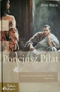 Miniatura okładki Wroe Ann Poncjusz Piłat. /Fortuna i Fatum/