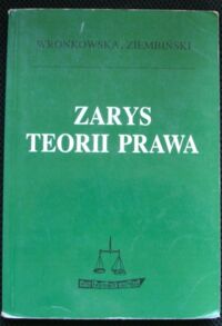 Zdjęcie nr 1 okładki Wronowska Sławomira, Ziembiński Zygmunt Zarys teorii prawa.