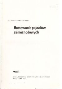 Miniatura okładki Wrzesiński Tadeusz Hamowanie pojazdów samochodowych.