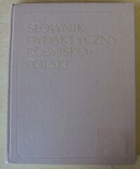Zdjęcie nr 1 okładki Wsiewołodowa M., Kurbatowa J. Słownik dydaktyczny rosyjsko-polski.