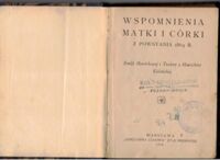 Miniatura okładki  Wspomnienia matki i córki z powstania 1863 r. Emilji Heurichowej i Teodory z Heurichów Kiślańskiej.