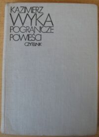 Miniatura okładki Wyka Kazimierz Pogranicze powieści.