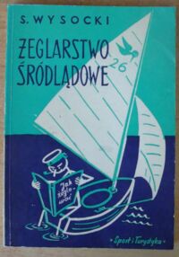 Miniatura okładki Wysocki Stefan Żeglarstwo śródlądowe.