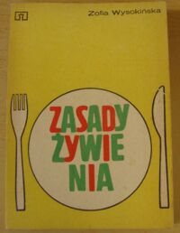 Miniatura okładki Wysokińska Zofia Zasady żywienia.
