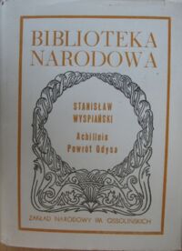 Miniatura okładki Wyspiański Stanisław Achilleis. Powrót Odysa. /Seria I. Nr 248/