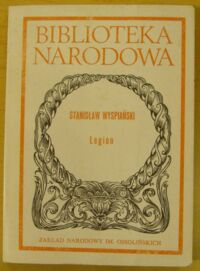Miniatura okładki Wyspiański Stanisław /oprac. J. Nowakowski/ Legion. /Seria I. Nr 267/