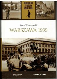 Miniatura okładki Wyszczelski Lech Warszawa 1939.  /Biblioteka II Wojny Światowej/