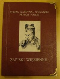 Miniatura okładki Wyszyński Stefan, kardynał Zapiski więzienne.