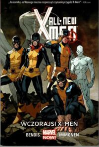Miniatura okładki  X All New Men. Wczorajsi X-Men. Tom 1. /Marvel/