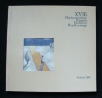 Miniatura okładki  XVIII Międzynarodowe Biennale Ekslibrysu Współczesnego. Malbork 2000.
