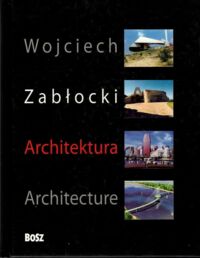 Miniatura okładki Zabłocki Wojciech Architektura.