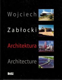 Zdjęcie nr 1 okładki Zabłocki Wojciech Architektura.