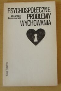 Miniatura okładki Zaborowski Zbigniew Psychospołeczne problemy wychowania.