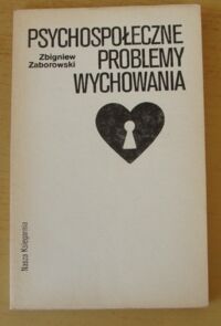 Miniatura okładki Zaborowski Zbigniew Psychospołeczne problemy wychowania.