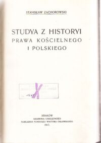 Miniatura okładki Zachorowski Stanisław Studya z historyi prawa kościelnego i polskiego.