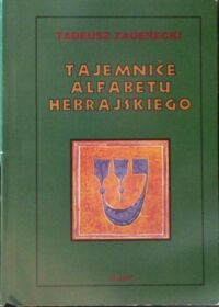 Miniatura okładki Zaderecki Tadeusz Tajemnice alfabetu hebrajskiego.