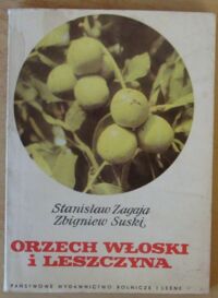 Miniatura okładki Zagaja Stanisław, Suski Zbigniew Orzech włoski i leszczyna.