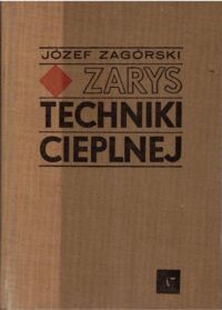 Miniatura okładki Zagórski Józef Zarys techniki cieplanej.