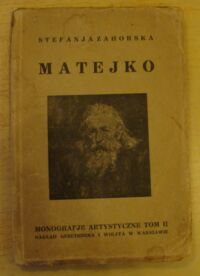 Miniatura okładki Zahorska Stefanja Matejko. Z 32 reprodukcjami. /Monografie Artystyczne Tom II/