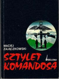 Miniatura okładki Zajączkowski Maciej Sztylet komandosa.