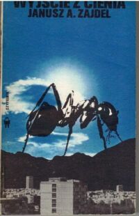 Miniatura okładki Zajdel Janusz A. Wyście z cienia.