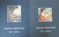 Miniatura okładki Żak Izabela Grafika francuska XVI-XIX w. Katalog zbiorów. Cz.1 - album. Cz.2 - katalog.