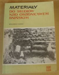 Miniatura okładki Żak Jan, Fogel Jerzy /red./ Materiały do studiów nad osadnictwem bnińskim. Mikroregion bniński.