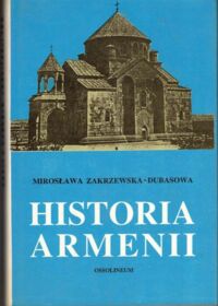 Miniatura okładki Zakrzewska-Dubasowa Mirosława Historia Armenii.