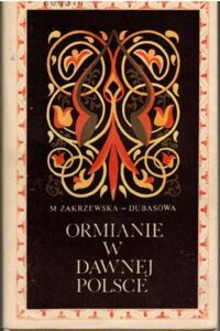 Miniatura okładki Zakrzewska-Dubasowa Mirosława Ormianie w dawnej Polsce.