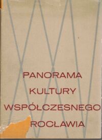 Miniatura okładki Zakrzewski Bogdan /red./ Panorama kultury współczesnego Wrocławia. /Biblioteka Wrocławska. Tom 10./