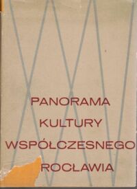 Miniatura okładki Zakrzewski Bogdan /red./ Panorama kultury współczesnego Wrocławia. /Biblioteka Wrocławska. Tom 10./