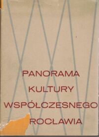 Miniatura okładki Zakrzewski Bogdan /red./ Panorama kultury współczesnego Wrocławia. /Biblioteka Wrocławska. Tom 10./